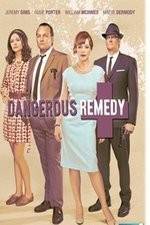 Watch Dangerous Remedy Movie2k