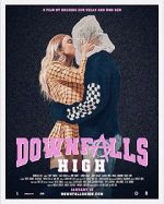 Watch Downfalls High Movie2k