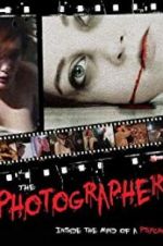 Watch The Photographer: Inside the Mind of a Psycho Movie2k