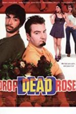 Watch Drop Dead Roses Movie2k