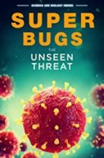 Watch Superbugs: The Unseen Threat Movie2k