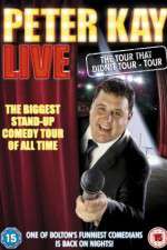 Watch Peter Kay: The Tour That Didn\'t Tour Tour Movie2k