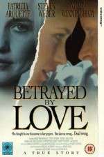 Watch Betrayed by Love Movie2k