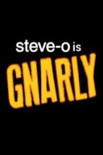 Watch Steve-O: Gnarly Movie2k