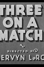 Watch Three on a Match Movie2k