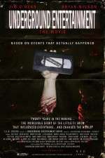 Watch Underground Entertainment: The Movie Movie2k