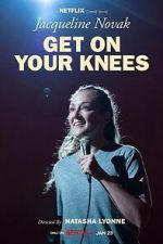 Watch Jacqueline Novak: Get on Your Knees Movie2k