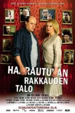 Watch Haarautuvan rakkauden talo Movie2k