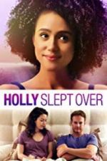 Watch Holly Slept Over Movie2k