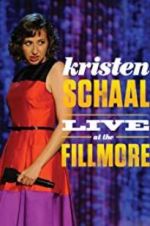 Watch Kristen Schaal: Live at the Fillmore Movie2k