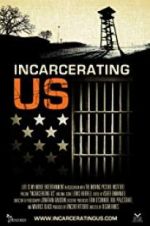 Watch Incarcerating US Movie2k