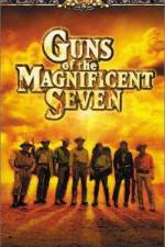 Watch Guns of the Magnificent Seven Movie2k