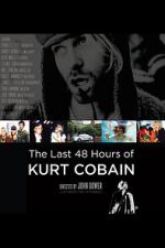 Watch The Last 48 Hours of Kurt Cobain Movie2k