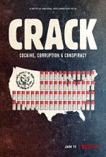 Watch Crack: Cocaine, Corruption & Conspiracy Movie2k