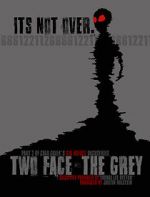 Watch Two Face: The Grey Movie2k