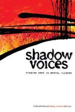 Watch Shadow Voices: Finding Hope in Mental Illness Movie2k