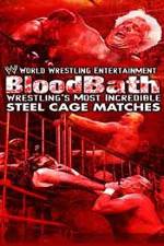 Watch WWE Bloodbath Wrestling's Most Incredible Steel Cage Matches Movie2k