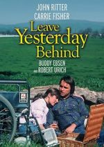 Watch Leave Yesterday Behind Movie2k