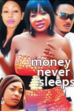 Watch Money Never Sleeps Movie2k