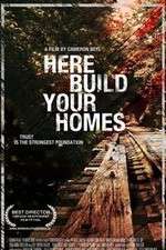 Watch Here Build Your Homes Movie2k