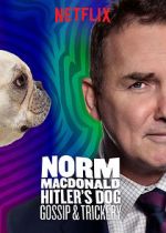 Watch Norm Macdonald: Hitler\'s Dog, Gossip & Trickery (TV Special 2017) Movie2k