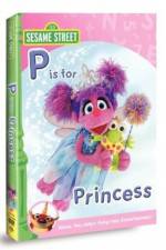 Watch Sesame Street: Abby & Friends - P Is for Princess Movie2k
