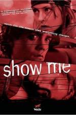 Watch Show Me Movie2k