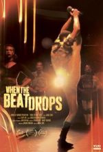 Watch When the Beat Drops Movie2k