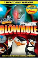 Watch The Penguins of Madagascar Operation Blowhole Movie2k