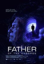 Watch The Father of the Cyborgs Movie2k