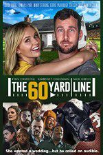 Watch The 60 Yard Line Movie2k