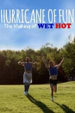 Watch Hurricane of Fun: The Making of Wet Hot Movie2k