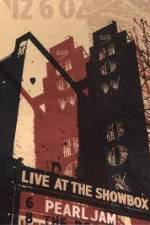 Watch Pearl Jam: Live At The Showbox Movie2k