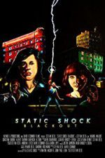 Watch Static Shock Blackout Movie2k