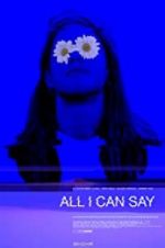 Watch All I Can Say Movie2k