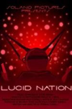 Watch Lucid Nation Movie2k