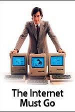 Watch The Internet Must Go Movie2k