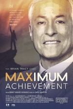 Watch Maximum Achievement: The Brian Tracy Story Movie2k