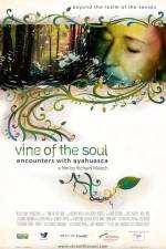 Watch Vine of the Soul Encounters with Ayahuasca Movie2k