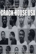 Watch Crack House USA Movie2k