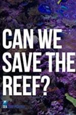 Watch Can We Save the Reef? Movie2k