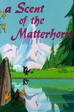 Watch A Scent of the Matterhorn (Short 1961) Movie2k