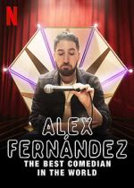 Watch Alex Fernndez: The Best Comedian in the World Movie2k