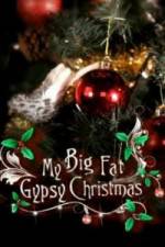 Watch My Big Fat Gypsy Christmas Movie2k