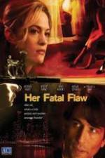 Watch Her Fatal Flaw Movie2k