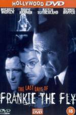 Watch The Last Days of Frankie the Fly Movie2k