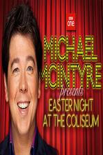 Watch Michael McIntyre's Easter Night at the Coliseum Movie2k