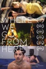 Watch Where We Go from Here Movie2k