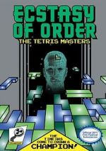 Watch Ecstasy of Order: The Tetris Masters Movie2k