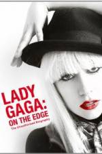 Watch Lady Gaga On The Edge Movie2k